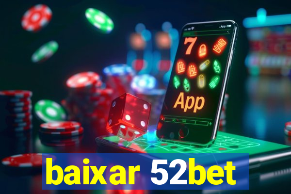baixar 52bet